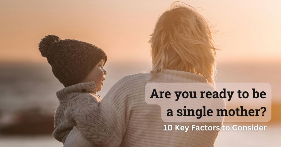 Are you ready to be a single mother