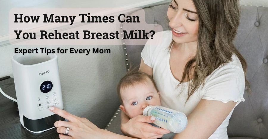 How Many Times Can You Reheat Breast Milk