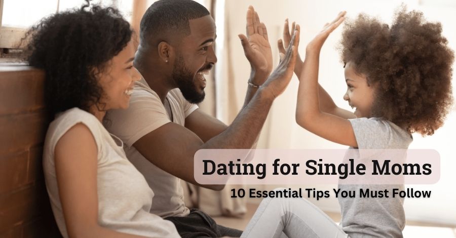 Dating for Single Moms a Good Idea